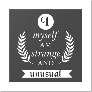 I Myself Am Strange and Unusual Posters and Art
